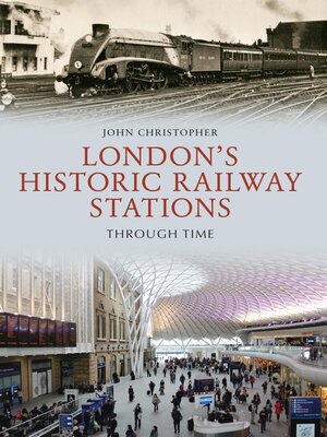 cover image of London's Historic Railway Stations Through Time